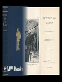 Item #97748 Prehistoric Man and Beast. H. N. Hutchinson, Cecil Charles Windsor - Related Name:...