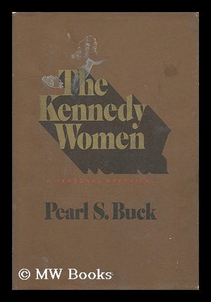 Item #97871 The Kennedy Women; a Personal Appraisal. Pearl S. Buck, Pearl Sydenstricker