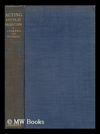 Item #97873 Acting and Play Production. Harry Lee Andrews