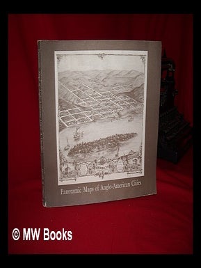 Item #98177 Panoramic Maps of Anglo-American Cities; a Checklist of Maps in the Collections of...