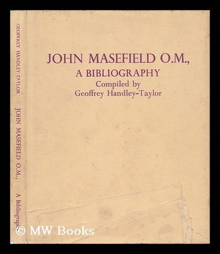 Item #9825 John Masefield; the Queen's Poet Laureate; a Bibliography and Eighty-First Birthday...