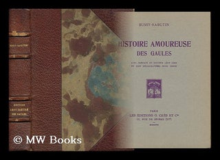 Item #98285 Histoire Amoureuse Des Gaules; Avec Preface Du Docteur Leon Cerf Et XXIV...