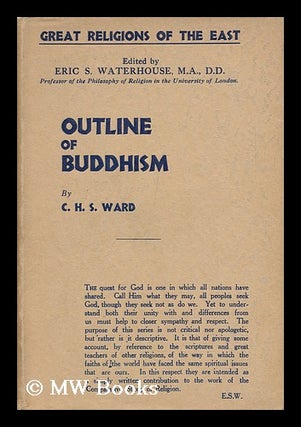 Item #98457 Outline of Buddhism. Charles Henry Spurgeon Ward