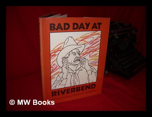 Bad Day At Riverbend by Chris Van Allsburg on MW Books Ltd