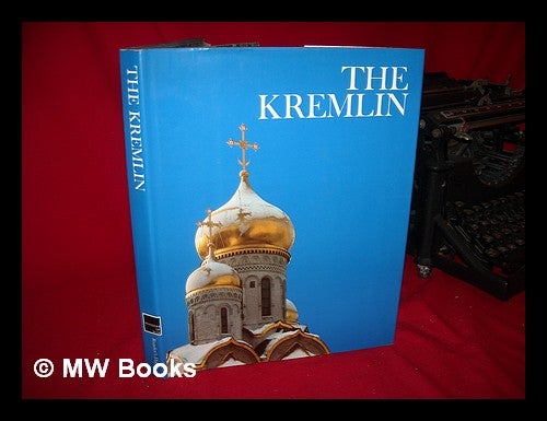 Item #98542 The Kremlin, by Abraham Ascher and the Editors of the Newsweek Book Division. Abraham - Related Name: Newsweek Ascher, Inc. Book Division, 1928-?