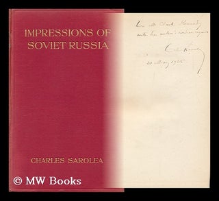 Item #98599 Impressions of Soviet Russia. Charles Sarolea, 1870-?