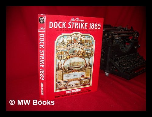 Item #98661 The Great Dock Strike, 1889 / Edited by Terry McCarthy. Terry McCarthy.