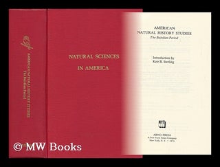 Item #98777 American Natural History Studies: the Bairdian Period. Introd. by Keir B. Sterling....