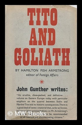 Item #98886 Tito and Goliath. Hamilton Fish Armstrong
