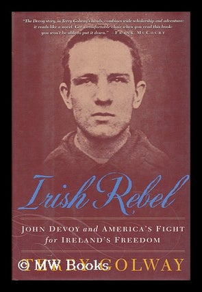 Item #99175 Irish Rebel : John Devoy and America's Fight for Ireland's Freedom / Terry Golway....