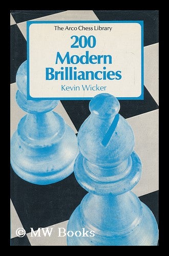 Item #99482 200 Modern Brilliancies. Kevin Wicker, 1953-?