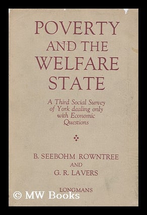 Item #99511 Poverty and the Welfare State, a Third Social Survey of York Dealing Only with...